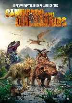 cartula carteles de Caminando Entre Dinosaurios - 2013