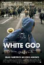 cartula carteles de White God - Dios Blanco