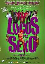 carátula carteles de Locos Por El Sexo