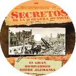 carátula cd de Bbc - Secretos De La Ii Guerra Mundial - El Gran Bombardeo Sobre Alemania - Cust