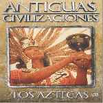 carátula frontal de divx de Antiguas Civilizaciones - 01 - Los Aztecas