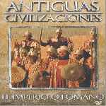 carátula frontal de divx de Antiguas Civilizaciones - 05 - El Imperio Otomano