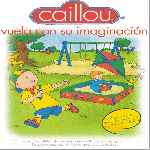 cartula frontal de divx de Caillou - Volumen 05 - Vuela Con Su Imaginacion