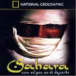 carátula frontal de divx de National Geographic - Sahara Una Odisea En El Desierto