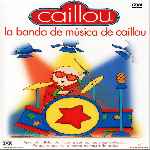 cartula frontal de divx de Caillou - Volumen 18 - La Banda De Musica De Caillou