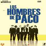 carátula frontal de divx de Los Hombres De Paco - Temporada 01