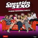 carátula frontal de divx de Cuestion De Sexo - Temporada 01
