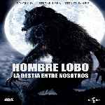 carátula frontal de divx de Hombre Lobo - La Bestia Entre Nosotros