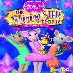 carátula frontal de divx de Angelina Ballerina - The Shining Star Trophy
