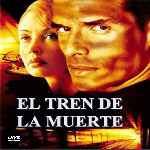 carátula frontal de divx de El Tren De La Muerte - 2002