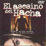carátula frontal de divx de El Asesino Del Hacha - 2003