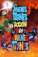 miniatura Los Jovenes Titanes En Accion Vs Los Jovenes Titanes V2 Por Chechelin cover carteles