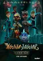 miniatura aguila-y-jaguar-los-guerreros-legendarios-por-chechelin cover carteles