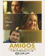 miniatura amigos-hasta-la-muerte-2023-v3-por-mrandrewpalace cover carteles