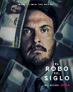miniatura el-robo-del-siglo-2020-v2-por-mrandrewpalace cover carteles
