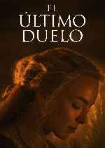 miniatura el-ultimo-duelo-2021-v13-por-mrandrewpalace cover carteles