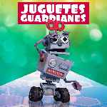 miniatura juguetes-guardianes-v3-por-chechelin cover carteles