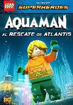 miniatura lego-dc-super-heroes-aquaman-al-rescate-de-atlantis-por-mrandrewpalace cover carteles