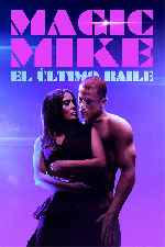 miniatura magic-mike-el-ultimo-baile-por-mrandrewpalace cover carteles