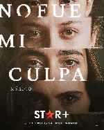 miniatura no-fue-mi-culpa-mexico-por-mrandrewpalace cover carteles