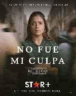 miniatura no-fue-mi-culpa-mexico-v3-por-mrandrewpalace cover carteles