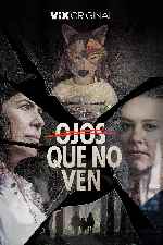 miniatura ojos-que-no-ven-por-chechelin cover carteles