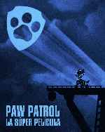 miniatura paw-patrol-la-super-pelicula-v15-por-mrandrewpalace cover carteles