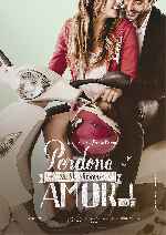miniatura perdona-si-te-llamo-amor-2014-por-peppito cover carteles