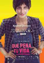 miniatura que-pena-tu-vida-2016-v3-por-chechelin cover carteles