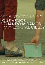 miniatura que-vemos-cuando-miramos-al-cielo-por-chechelin cover carteles