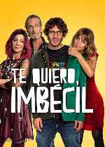 miniatura te-quiero-imbecil-v3-por-chechelin cover carteles