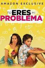 miniatura tu-eres-mi-problema-v4-por-chechelin cover carteles