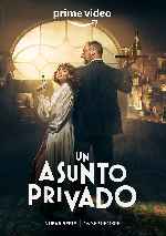 miniatura un-asunto-privado-2022-por-chechelin cover carteles