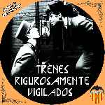 miniatura trenes-rigurosamente-vigilados-custom-v2-por-oscarpiri cover cd