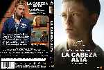miniatura la-cabeza-alta-custom-por-lolocapri cover dvd