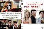 miniatura la-novia-de-mi-mejor-amigo-custom-por-fable cover dvd