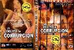 miniatura un-delito-de-corrupcion-xxx-por-malcom999 cover dvd