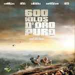 miniatura 600-kilos-de-oro-puro-por-chechelin cover divx