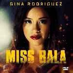 miniatura Miss Bala 2019 Por Chechelin cover divx