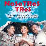 miniatura Nosotros Tres Por Chechelin cover divx