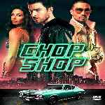 miniatura chop-shop-2014-por-chechelin cover divx