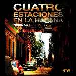 miniatura cuatro-estaciones-en-la-habana-por-chechelin cover divx