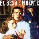 miniatura el-beso-de-la-muerte-1947-por-3enuno cover divx