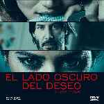 miniatura el-lado-oscuro-del-deseo-2015-v2-por-darioarg cover divx