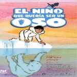 miniatura el-nino-que-queria-ser-un-oso-por-agustin cover divx