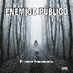 miniatura enemigo-publico-2016-temporada-01-por-chechelin cover divx
