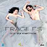 miniatura fragiles-2012-temporada-02-v2-por-vigilantenocturno cover divx