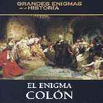miniatura grandes-enigmas-de-la-historia-volumen-05-el-enigma-colon-por-warcond cover divx