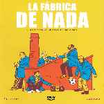 miniatura la-fabrica-de-nada-por-chechelin cover divx