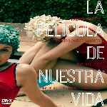 miniatura la-pelicula-de-nuestra-vida-por-mrandrewpalace cover divx